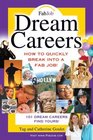 Dream Careers: How to Quickly Break Into a Fab Job!