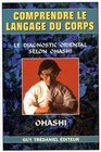 Comprendre le langage du corps  Le Diagnostic oriental selon Ohashi