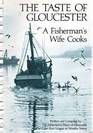 The Taste of Gloucester A Fisherman's Wife Cooks