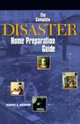 The Complete Disaster Home Preparation Guide