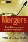 Mergers  What Can Go Wrong and How to Prevent It