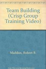 Crisp Group Training Video Team Building Fourth Edition