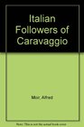 The Italian Followers of Caravaggio Noir Italian Followers Carava