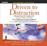 Driven to Distraction   Recognizing and Coping with Attention Deficit Disorder from Childhood Through Adulthood