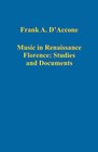 Music in Renaissance Florence Studies And Documents