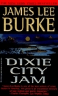 Dixie City Jam (Dave Robicheaux, Bk 7)