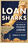 Loan Sharks The Birth of Predatory Lending