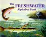 The Freshwater Alphabet Book (Jerry Pallotta's Alphabet Books)