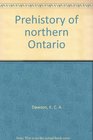 Prehistory of northern Ontario