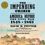 The Impending Crisis America Before the Civil War 18481861