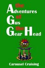 The Adventures of Gus the Gear Head Carousel Cruising
