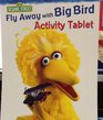 Fly Away with Big Bird Activity Tablet