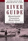Massachusetts/Connecticut/Rhode Island River Guide