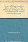 Fostering Mutual Benefits in Crossborder Areas The Challenges and Opportunities in Connecting Irish Border Towns and Villages
