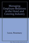 Managing Employee Relations in the Hotel and Catering Industry