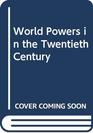 World Powers in the Twentieth Century