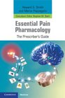 Essential Pain Pharmacology The Prescriber's Guide