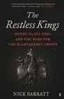 The Restless Kings Henry II His Sons and the Wars for the Plantagenet Crown