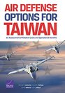 Air Defense Options for Taiwan An Assessment of Relative Costs and Operational Benefits