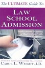 The Ultimate Guide to Law School Admission Insider Secrets for Getting a Big Envelope with Your Acceptance to Law School