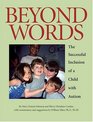 Beyond Words The Successful Inclusion of a Child with Autism