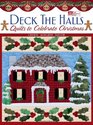 Deck the Halls Quilts to Celebrate Christmas