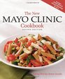 The New Mayo Clinic Cookbook 2nd Edition Eating Well for Better Health