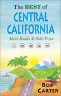 The Best of Central California Main Roads and Side Trips