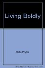 Living boldly