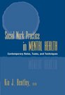 Social Work Practice in Mental Health Contemporary Roles Tasks and Techniques