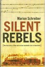 Silent Rebels The True Story of the Raid on the 20th Train to Auschwitz