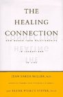 The Healing Connection How Women Form Relationships in Therapy and in Life