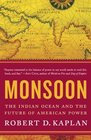 Monsoon: The Indian Ocean and the Future of American Power