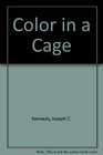 Color in a Cage