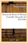 Oeuvres de Pierre Et Thomas Corneille