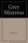 Grey Mistress