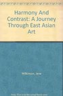 Harmony And Contrast A Journey Through East Asian Art