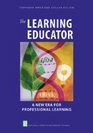 The Learning Educator A New Era for Professional Learning