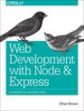 Web Development with Node and Express Leveraging the JavaScript Stack