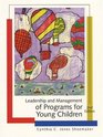 Leadership and Management of Programs for Young Children