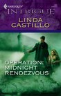 Operation: Midnight Rendezvous (Operation: Midnight, Bk 4) (Harlequin Intrigue, No 940)