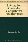 Information Sources for Occupational Health Nurses