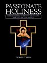 Passionate Holiness Marginalized Christian Devotions for Distinctive Peoples