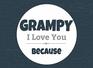 Grampy I Love You Because Prompted Fill In The Blank Book