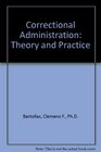Correctional Administration Theory and Practice