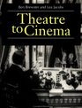 Theatre to Cinema Stage Pictorialism and the Early Feature Film