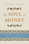 The Soul of Money Reclaiming the Wealth of Our Inner Resources