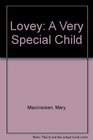 Lovey A Very Special Child