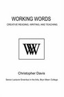Working Words Creative Reading Writing and Teaching