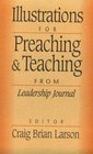 Illustrations for Preaching and Teaching From Leadership Journal